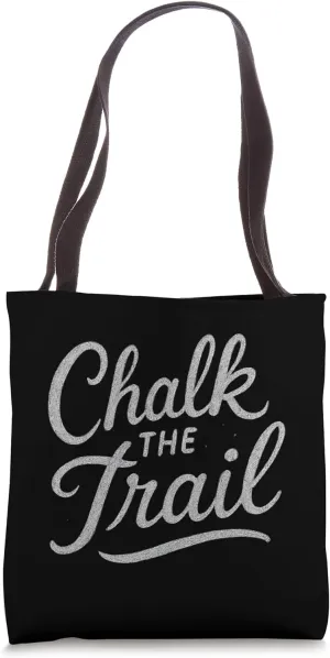 Chalk the Trail Tote Bag