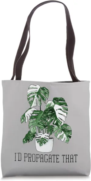 I'd Propagate That Monstera Deliciosa Variegata Plant Ear Tote Bag